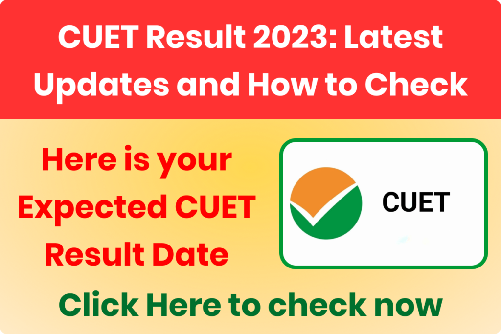 CUET Result 2023: Latest Updates and How to Check
